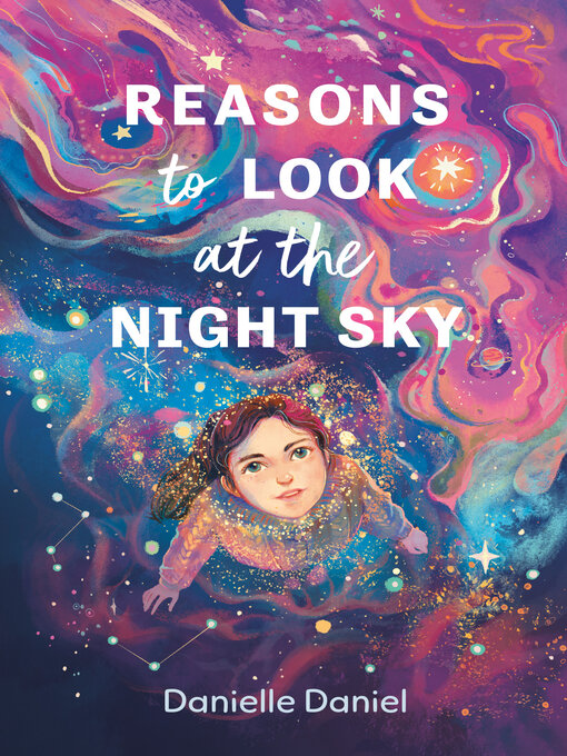 Title details for Reasons to Look at the Night Sky by Danielle Daniel - Available